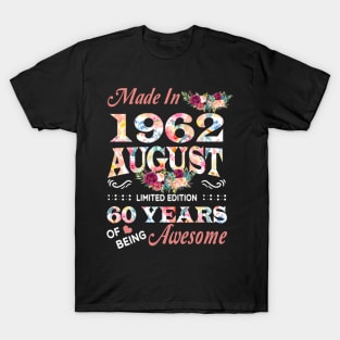 Made In 1962 August 60 Years Of Being Awesome Flowers T-Shirt